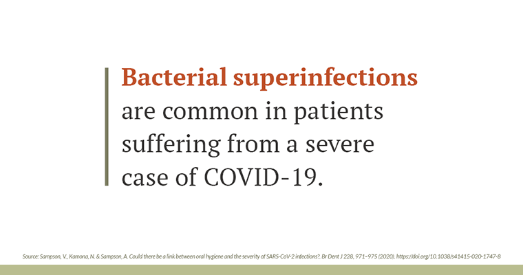 Bacterial superinfections are common in patients suffering from a severe case of COVID.